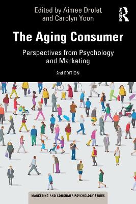 The Aging Consumer: Perspectives from Psychology and Marketing book