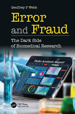 Error and Fraud: The Dark Side of Biomedical Research book