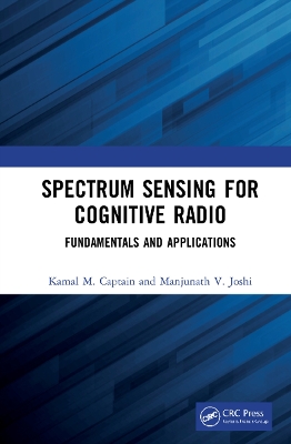 Spectrum Sensing for Cognitive Radio: Fundamentals and Applications book