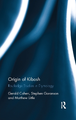 Origin of Kibosh: Routledge Studies in Etymology book