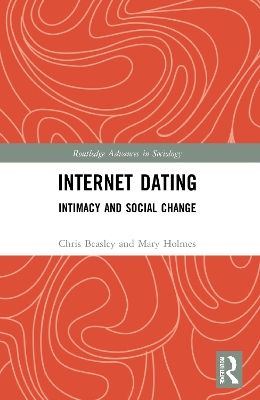 Internet Dating: Intimacy and Social Change by Chris Beasley