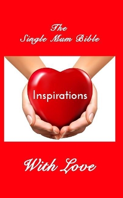 The Single Mum Bible: Inspirations book