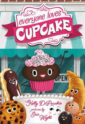Everyone Loves Cupcake by Kelly DiPucchio