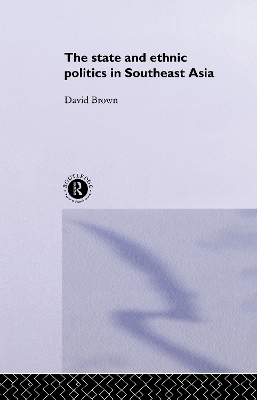 State and Ethnic Politics in SouthEast Asia book