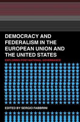 Democracy and Federalism in the European Union and the United States book