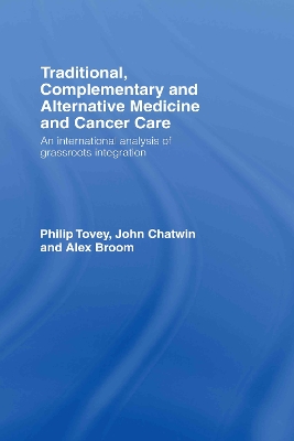 Traditional, Complementary and Alternative Medicine and Cancer Care book