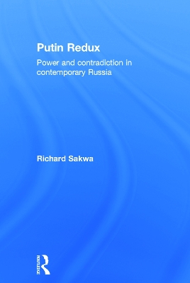 Putin Redux by Richard Sakwa