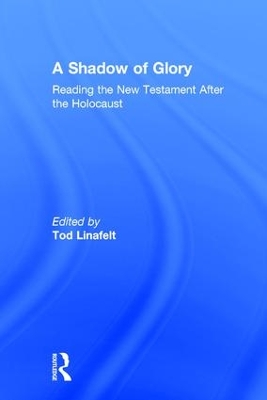 A Shadow of Glory by Tod Linafelt