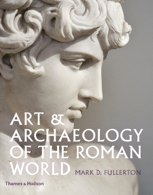 Art & Archaeology of the Roman World book