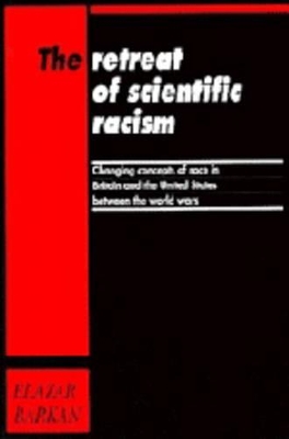The Retreat of Scientific Racism by Elazar Barkan