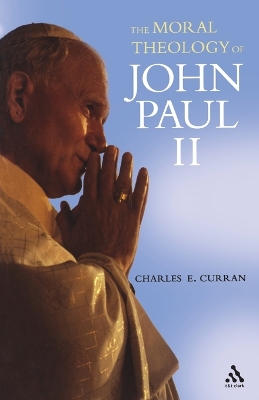 The Moral Theology of John Paul II book