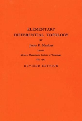 Elementary Differential Topology. (AM-54), Volume 54 book