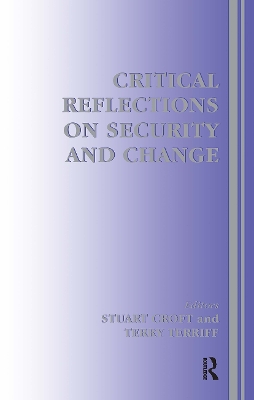Critical Reflections on Security and Change by Stuart Croft