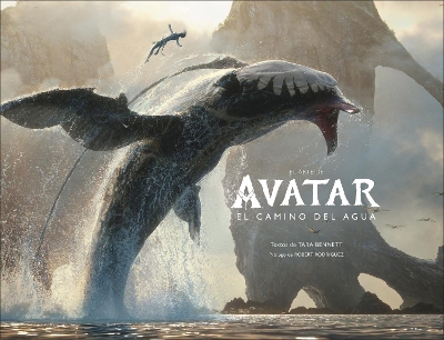 El arte de Avatar: El camino del agua (The Art of Avatar The Way of Water) by Tara Bennett