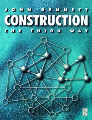 Construction the Third Way by John Bennett