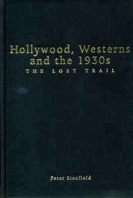 Hollywood, Westerns And The 1930S book