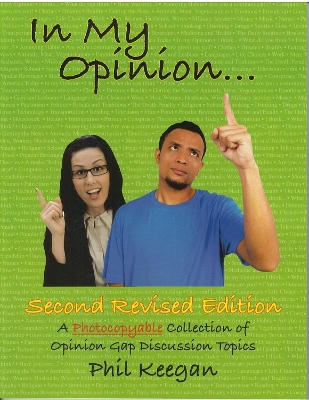 In My Opinion: A Photocopyable Collection of Opinion Gap Discussion Topics book
