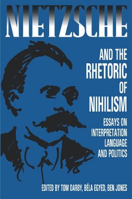 Nietzsche and the Rhetoric of Nihilism book