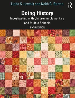 Doing History: Investigating with Children in Elementary and Middle Schools by Linda S Levstik