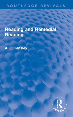 Reading and Remedial Reading by A. E. Tansley