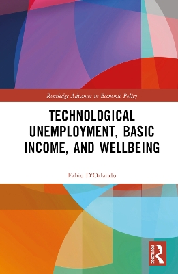 Technological Unemployment, Basic Income, and Well-being by Fabio D'Orlando