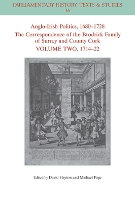 Anglo-Irish Politics, 1680 - 1728: The Correspondence of the Brodrick Family of Surrey and County Cork, Volume 2: 1714 - 22 book