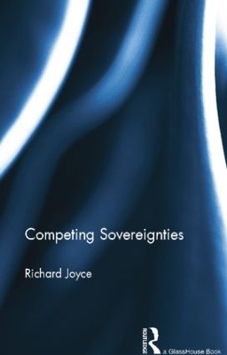 Competing Sovereignties by Richard Joyce