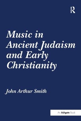 Music in Ancient Judaism and Early Christianity book