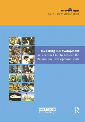 UN Millennium Development Library: Investing in Development: A Practical Plan to Achieve the Millennium Development Goals book