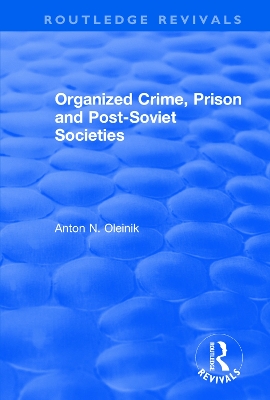 Organized Crime, Prison and Post-Soviet Societies book