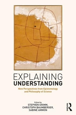 Explaining Understanding by Stephen R. Grimm
