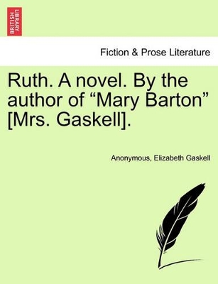 Ruth. a Novel. by the Author of 