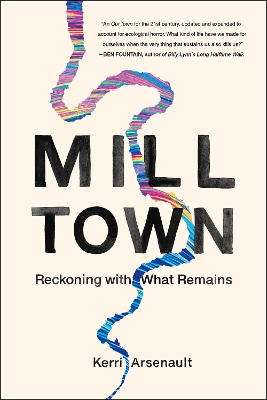 Mill Town: Reckoning with What Remains book
