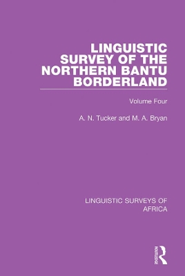 Linguistic Survey of the Northern Bantu Borderland: Volume Four book