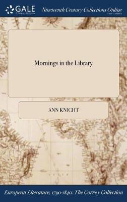 Mornings in the Library by Ann Knight