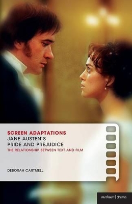 Screen Adaptations: Jane Austen's Pride and Prejudice by Deborah Cartmell