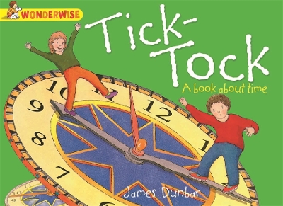 Wonderwise: Tick-Tock: A book about time book