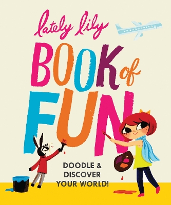 Lately Lily Book of Fun: Doodle & Discover Your World! book