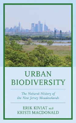 Urban Biodiversity: The Natural History of the New Jersey Meadowlands book