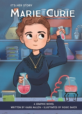 It's Her Story Marie Curie A Graphic Novel by Kaara Kallen