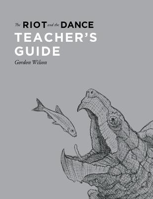 The Riot and the Dance Teacher's Guide book