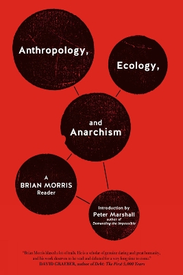 Anthropology, Ecology, And Anarchism book