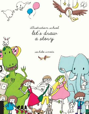 Illustration School: Let's Draw a Story book