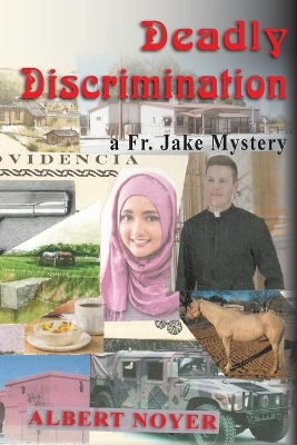 Deadly Discrimination: a Fr. Jake Mystery book