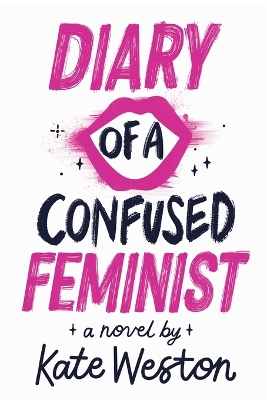 Diary of a Confused Feminist by Kate Weston