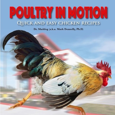 Poultry in Motion: Quick and easy chicken recipes book