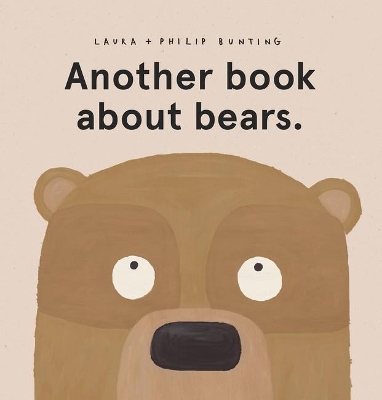 Another Book About Bears. by Laura Bunting