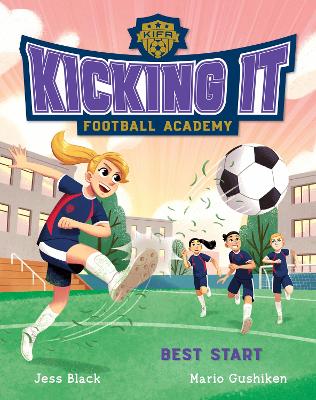 Kicking It Football Academy: #2 Best Start book