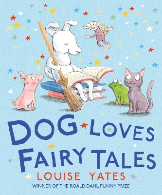 Dog Loves Fairy Tales book