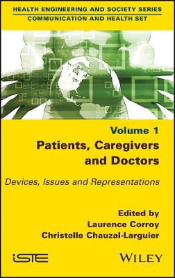 Patients, Caregivers and Doctors: Devices, Issues and Representations book